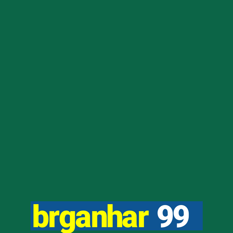 brganhar 99